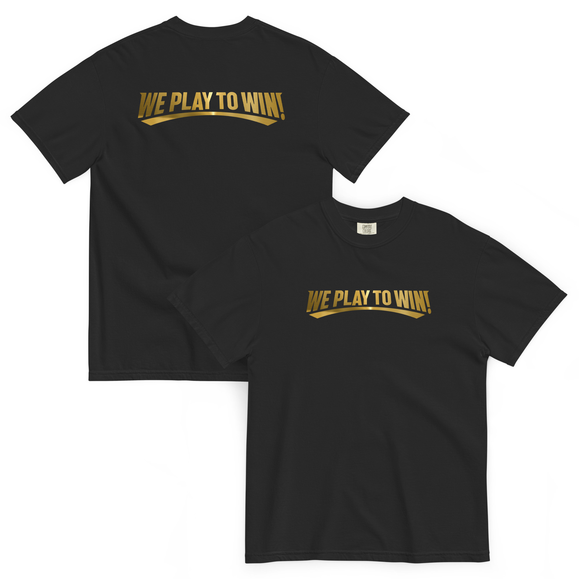 "We PLAY To WIN" Shirt - Black